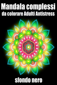 Mandala complessi da colorare adulti antistress sfondo nero