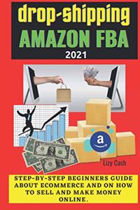 Drop-shipping and Amazon FBA 2021