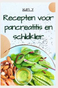 Recepten voor pancreatitis en schildklier