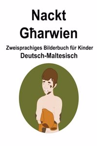 Deutsch-Maltesisch Nackt / Għarwien Zweisprachiges Bilderbuch für Kinder