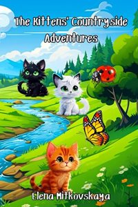 The Kittens' Countryside Adventures