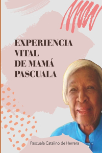 Experiencia vital de mamá Pascuala