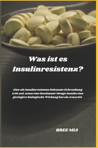 Was ist es Insulinresistenz?