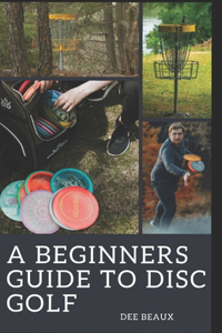 A Beginner's Guide to Disc Golf