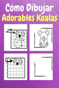 Cómo Dibujar Adorables Koalas