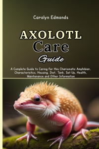 Axolotl Care Guide