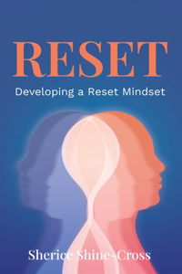 Reset: Developing a Reset Mindset