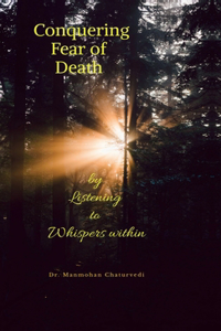 Conquering Fear of Death