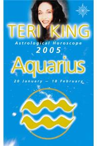 Teri King's Astrological Horoscope for 2005: Aquarius