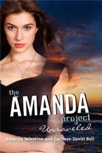 The Amanda Project: Unraveled