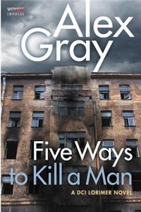 Five Ways To Kill a Man