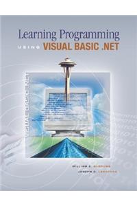 Learning Programming Using Microsoft Visual Basic.Net