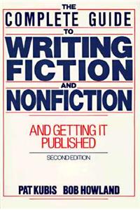 The Complete Guide to Writing Fiction and Nonfiction