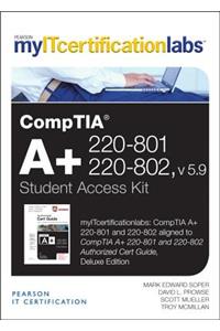 Comptia A+ 220-801 and 220-802 Cert Guide, V5.9 Myitcertificationlab -- Access Card