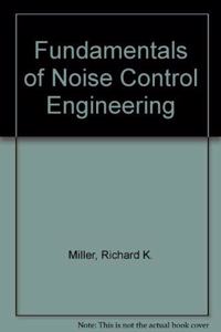 Fundamentals of Noise Control Engineering