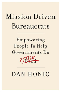 Mission Driven Bureaucrats