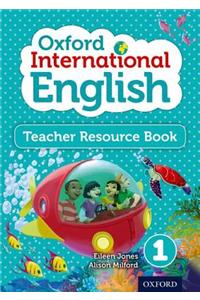 Oxford International English Teacher Resource Book 1