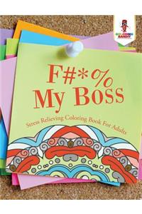 F#*% My Boss