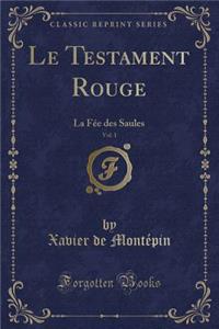 Le Testament Rouge, Vol. 1