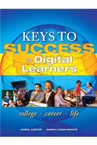 Keys to Success for Digital Learners Plus New MyStudentSuccessLab 2012 Update -- Access Card Package