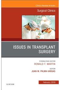 Issues in Transplant Surgery, an Issue of Surgical Clinics