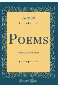 Poems: With an Introduction (Classic Reprint)