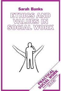 Ethics and Values in Social Work