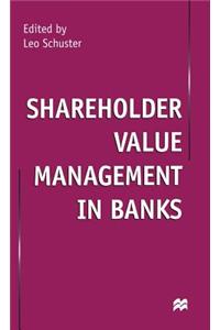 Shareholder Value Management in Banks
