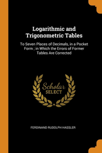 Logarithmic and Trigonometric Tables