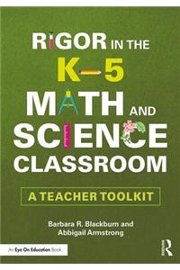 Rigor in the K–5 Math and Science Classroom