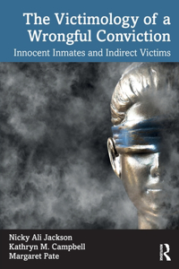 Victimology of a Wrongful Conviction