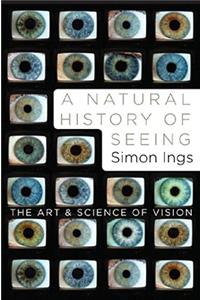 A Natural History of Seeing