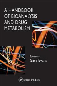 Handbook of Bioanalysis and Drug Metabolism