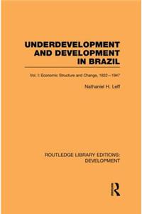 Underdevelopment and Development in Brazil: Volume I