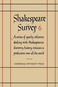 Shakespeare Survey: Volume 6, The Histories