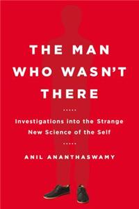 The Man Who Wasn't There