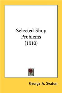 Selected Shop Problems (1910)