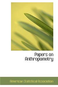 Papers on Anthropometry