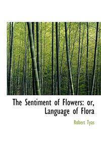 The Sentiment of Flowers