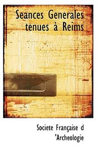 SÃ©ances GÃ©nÃ©rales Tenues Ã? Reims