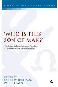 'Who Is This Son of Man?'