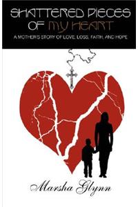 Shattered Pieces of My Heart