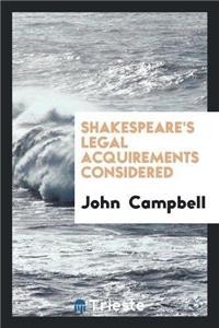 Shakespeare's Legal Acquirements Considered