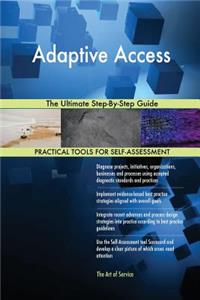 Adaptive Access The Ultimate Step-By-Step Guide