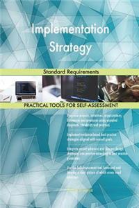 Implementation Strategy Standard Requirements