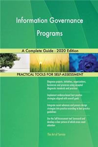 Information Governance Programs A Complete Guide - 2020 Edition