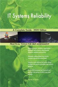 IT Systems Reliability A Complete Guide - 2020 Edition