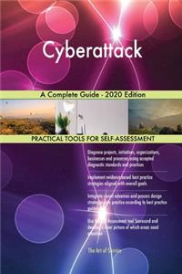 Cyberattack A Complete Guide - 2020 Edition