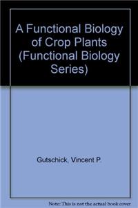 Functional Biology of Crop Plants