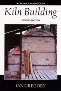 Kiln Building (Ceramics Handbooks) Paperback â€“ 1 January 2002